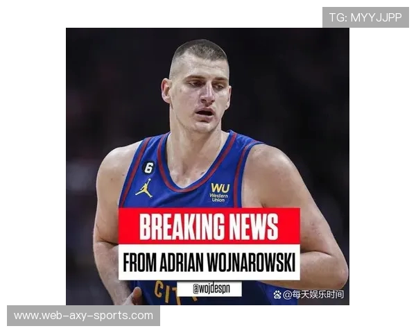 尼古拉约基奇引领掘金再度崛起展现中锋新时代全面统治力 尼古拉约基奇引领掘金再度崛起展现中锋新时代全面统治力