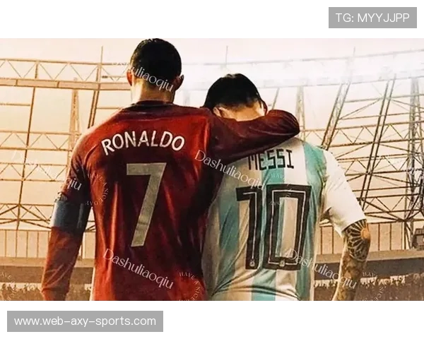 《梅西与C罗的世纪对决足球传奇 他们如何改变了现代足球的历史》 《梅西与C罗的世纪对决足球传奇 他们如何改变了现代足球的历史》